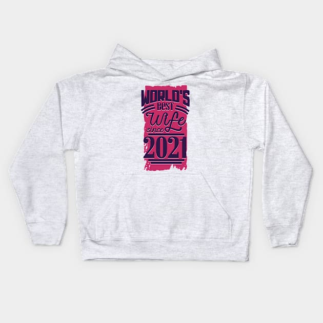 Wedding Best Wife Since 2021 Kids Hoodie by Teeladen